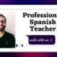 I will be your top rated Spanish teacher
