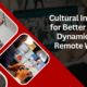 Cultural Insights for Better Team Dynamics in Remote Work