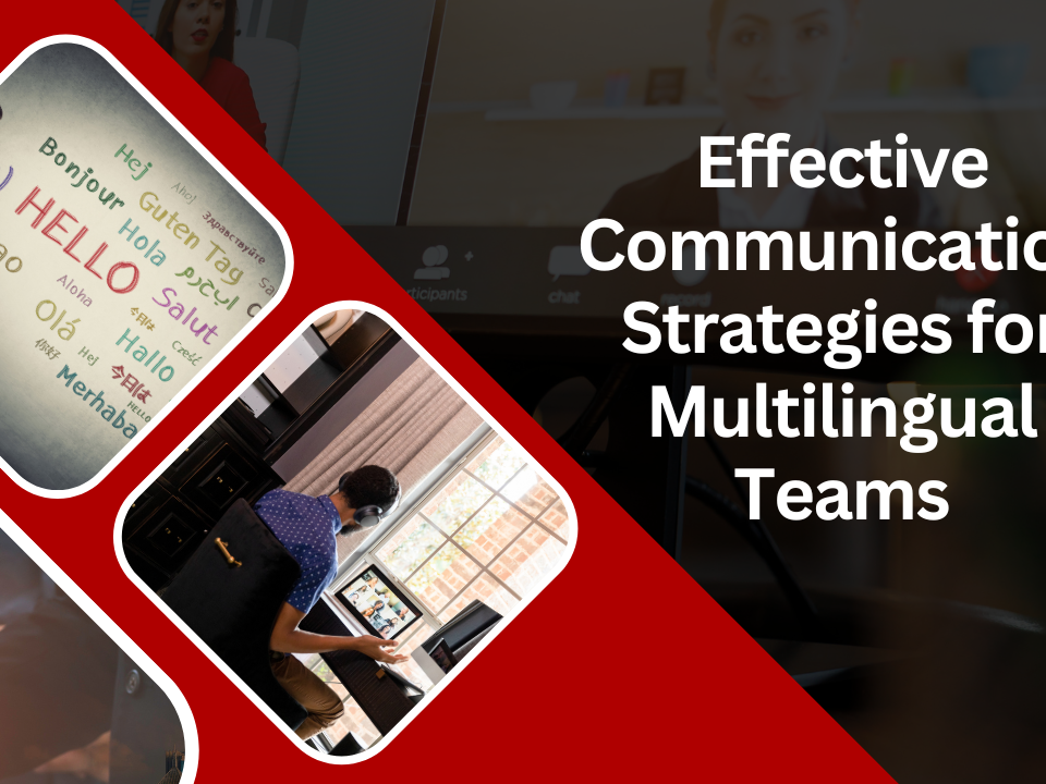 Effective Communication Strategies for Multilingual Teams