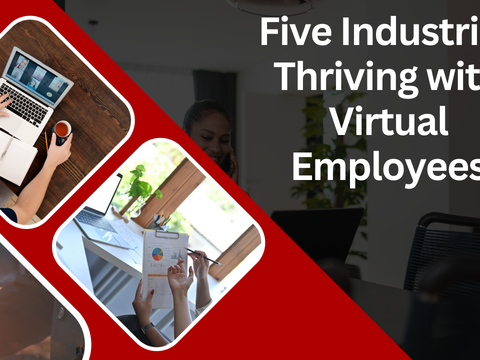 Five Industries Thriving with Virtual Employees