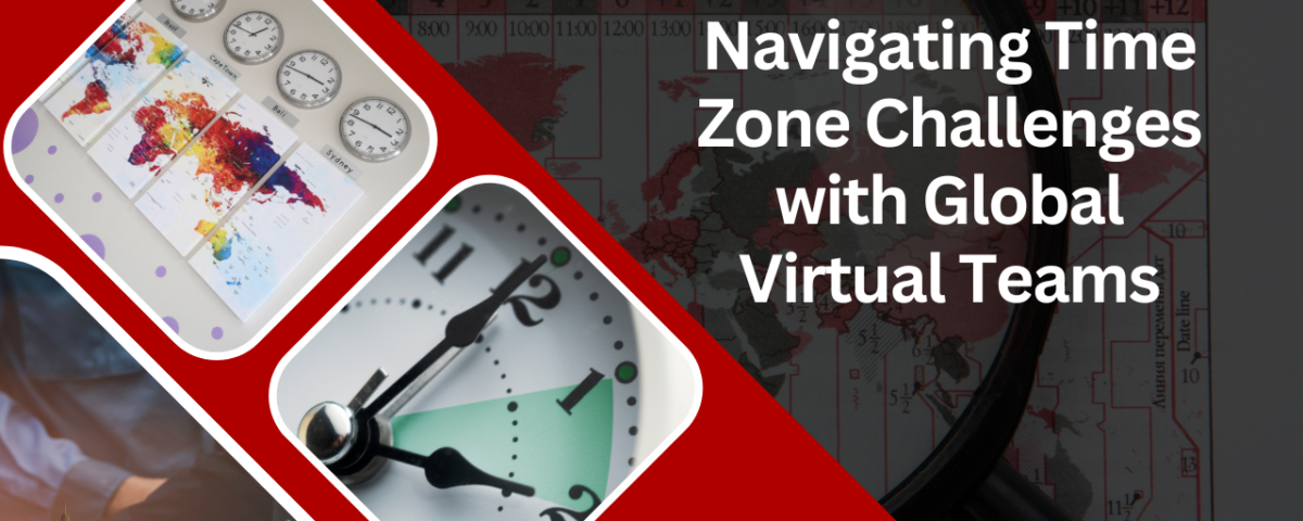 Navigating Time Zone Challenges with Global Virtual Teams