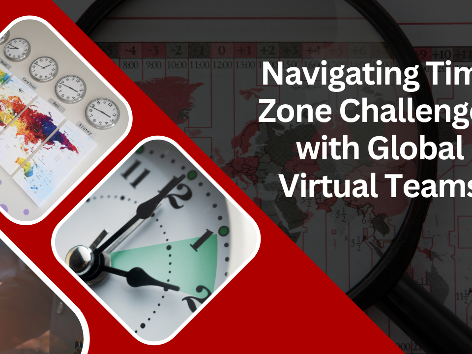 Navigating Time Zone Challenges with Global Virtual Teams