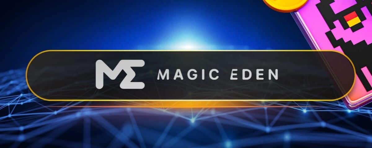 What is Magic Eden? Everything You Need ot Know About Solana’s Leading NFT Marketplace