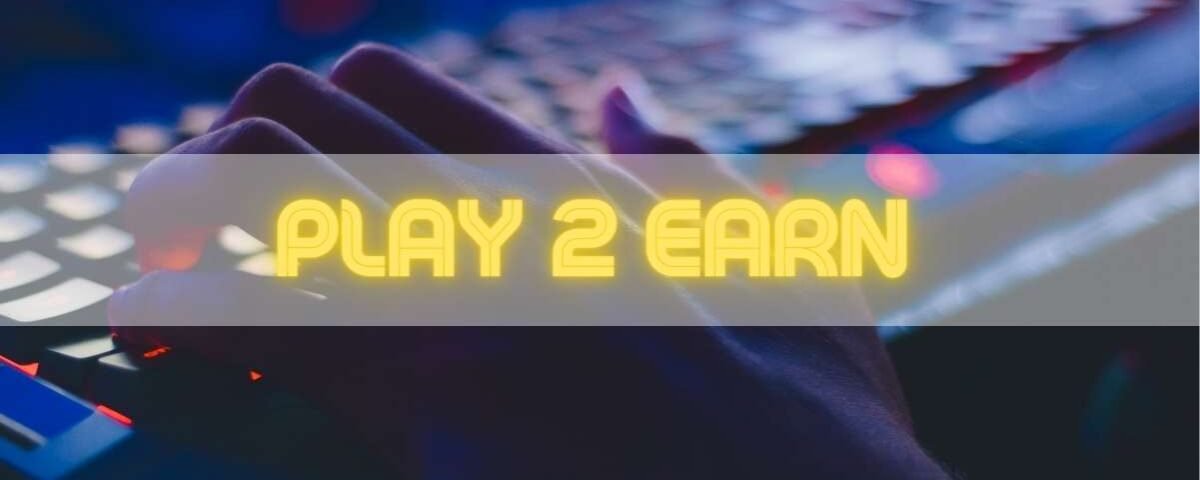 What is Play-to-Earn? These Are The Top Play-to-Earn Crypto Games