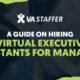 A Guide on Hiring Virtual Executive Assistants for Managers | VA Staffer