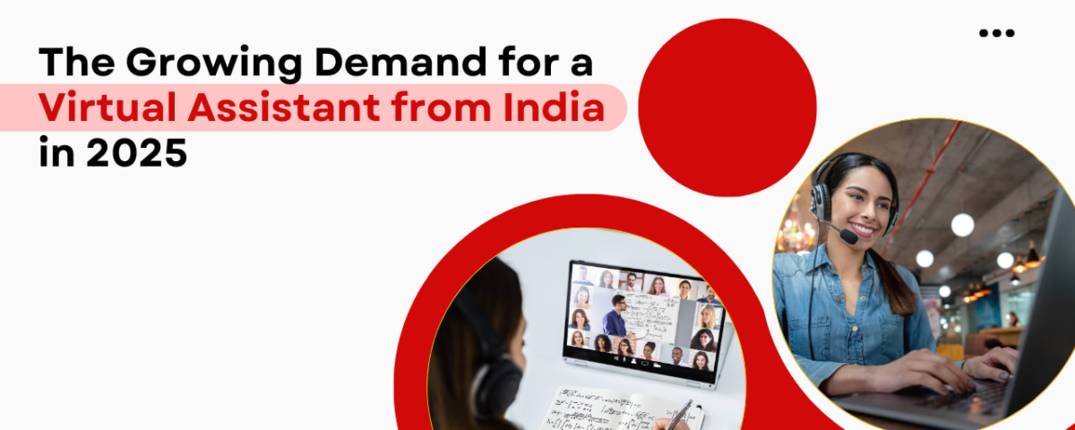 The Growing Demand for a Virtual Assistant from India in 2025