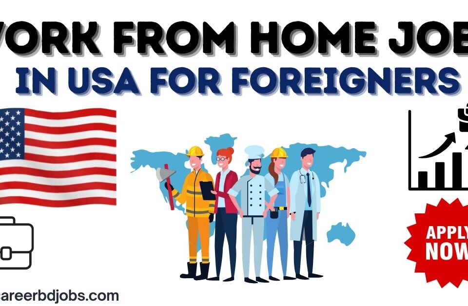 Work from Home Jobs in USA for Foreigners [2025 Update]