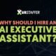 Why Should I Hire An AI Executive Assistant? | VA Staffer