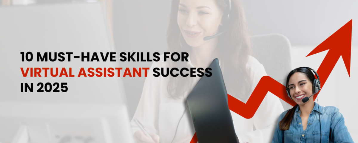 10 Must-Have Skills for Virtual Assistant Success in 2025